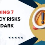 Decoding 7 Privacy Risks in the Dark Web