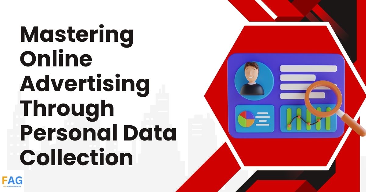 Mastering Online Advertising Through Personal Data Collection
