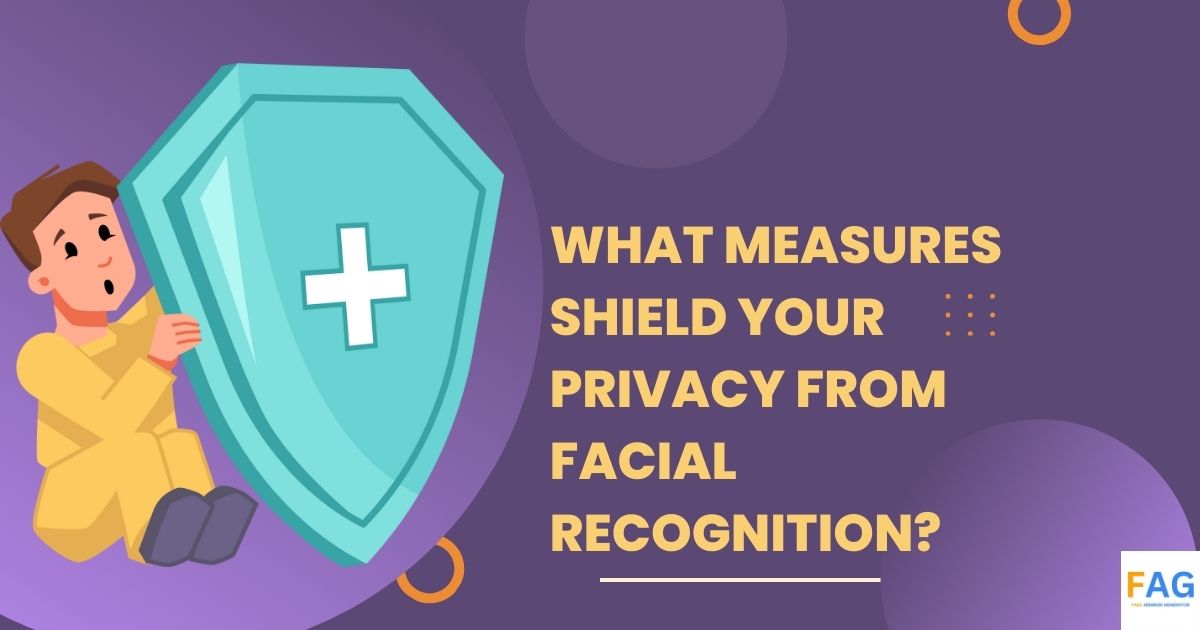 What Measures Shield Your Privacy From Facial Recognition